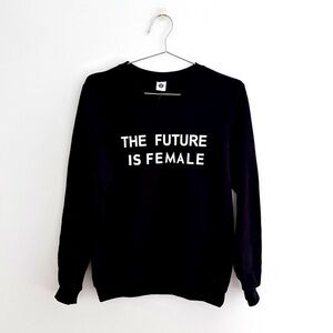 Blackmyth THE FUTURE IS FEMALE Sweatshirt NWT